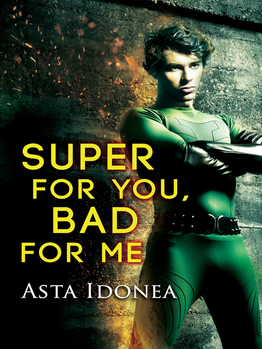 Title details for Super for You, Bad for Me by Asta Idonea - Available
